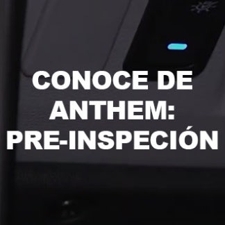 Conoce de Anthem: Pre-inspeción
