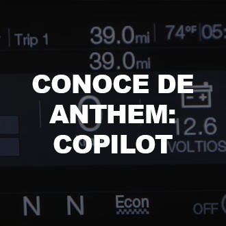 Conoce de Anthem: Copilot