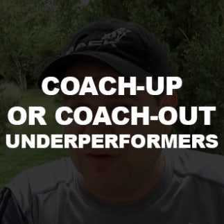 Pro Tips for Sales Management: Managers Must Coach-up or Coach-out Underperformers