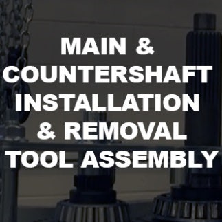 Main & Countershaft Installation & Removal Tool Assembly