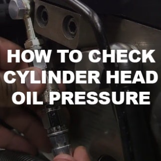How to Check Cylinder Head Oil Pressure