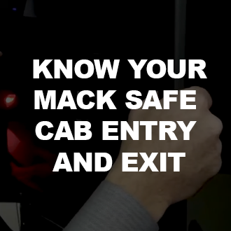 Know Your Mack. Safe Cab Entry and Exit